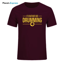 Load image into Gallery viewer, Men's New Arrival Loose T Shirts I'd Rather Be Drumming Tshirts Cotton Short Sleeve band drums music gift rock drummer T-shirts
