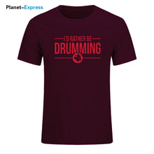 Load image into Gallery viewer, Men's New Arrival Loose T Shirts I'd Rather Be Drumming Tshirts Cotton Short Sleeve band drums music gift rock drummer T-shirts
