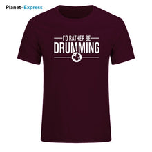 Load image into Gallery viewer, Men's New Arrival Loose T Shirts I'd Rather Be Drumming Tshirts Cotton Short Sleeve band drums music gift rock drummer T-shirts
